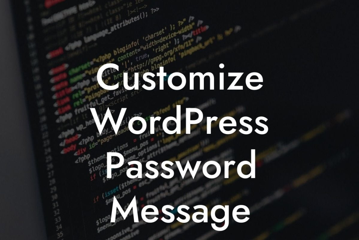 Customize WordPress Password Message