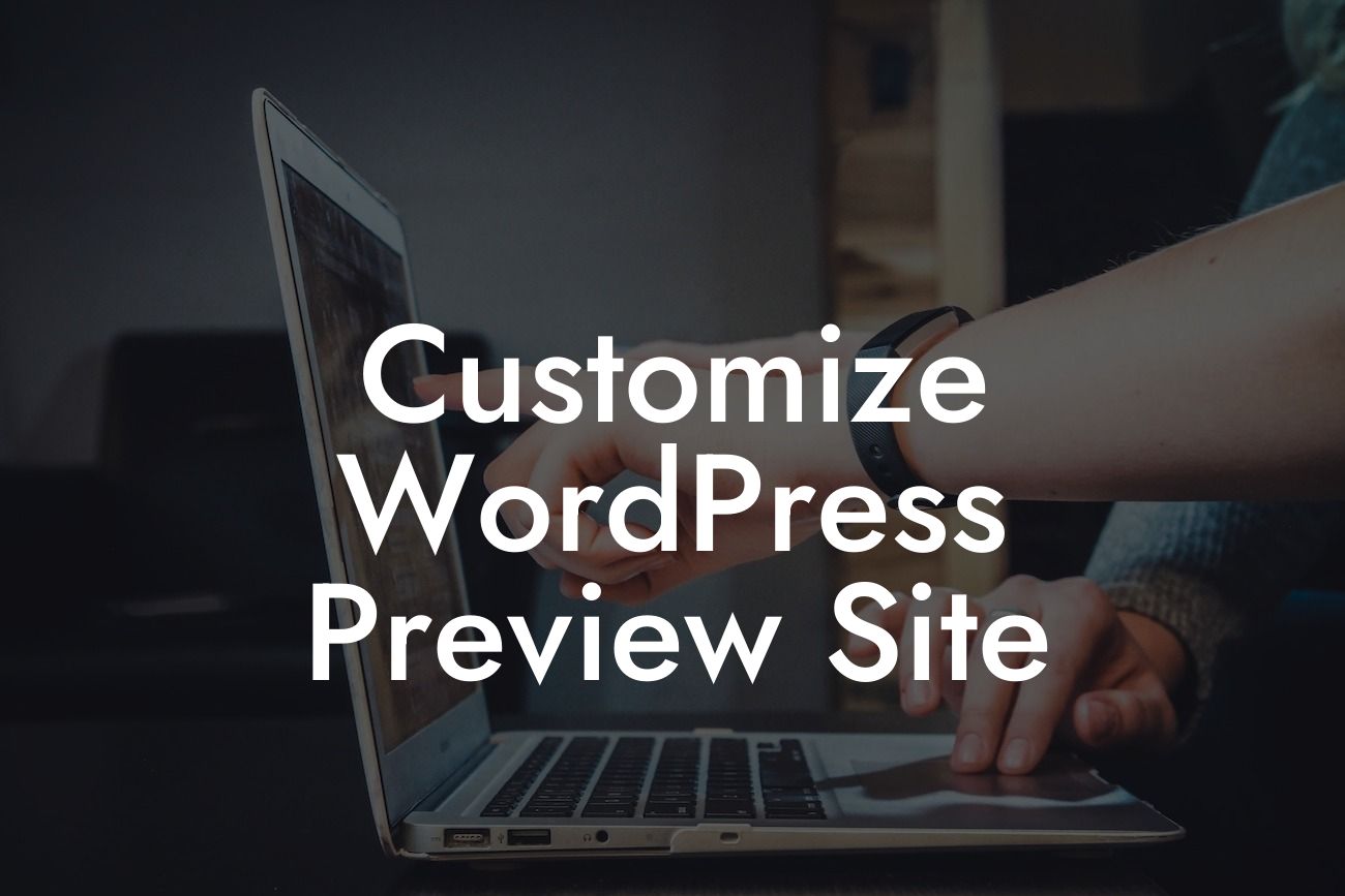 Customize WordPress Preview Site