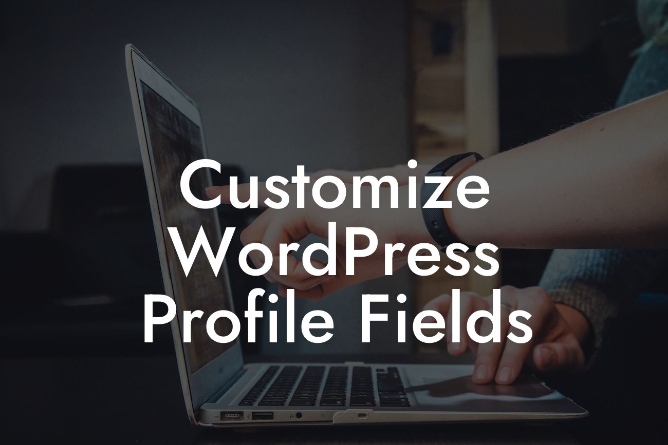 Customize WordPress Profile Fields
