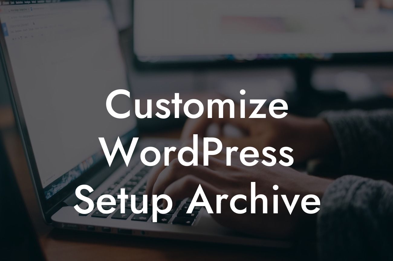Customize WordPress Setup Archive
