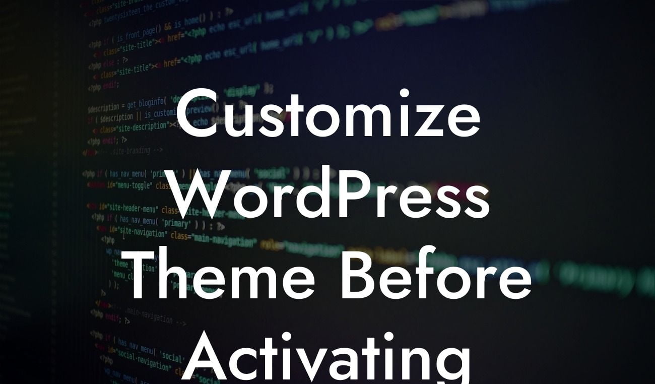 Customize WordPress Theme Before Activating