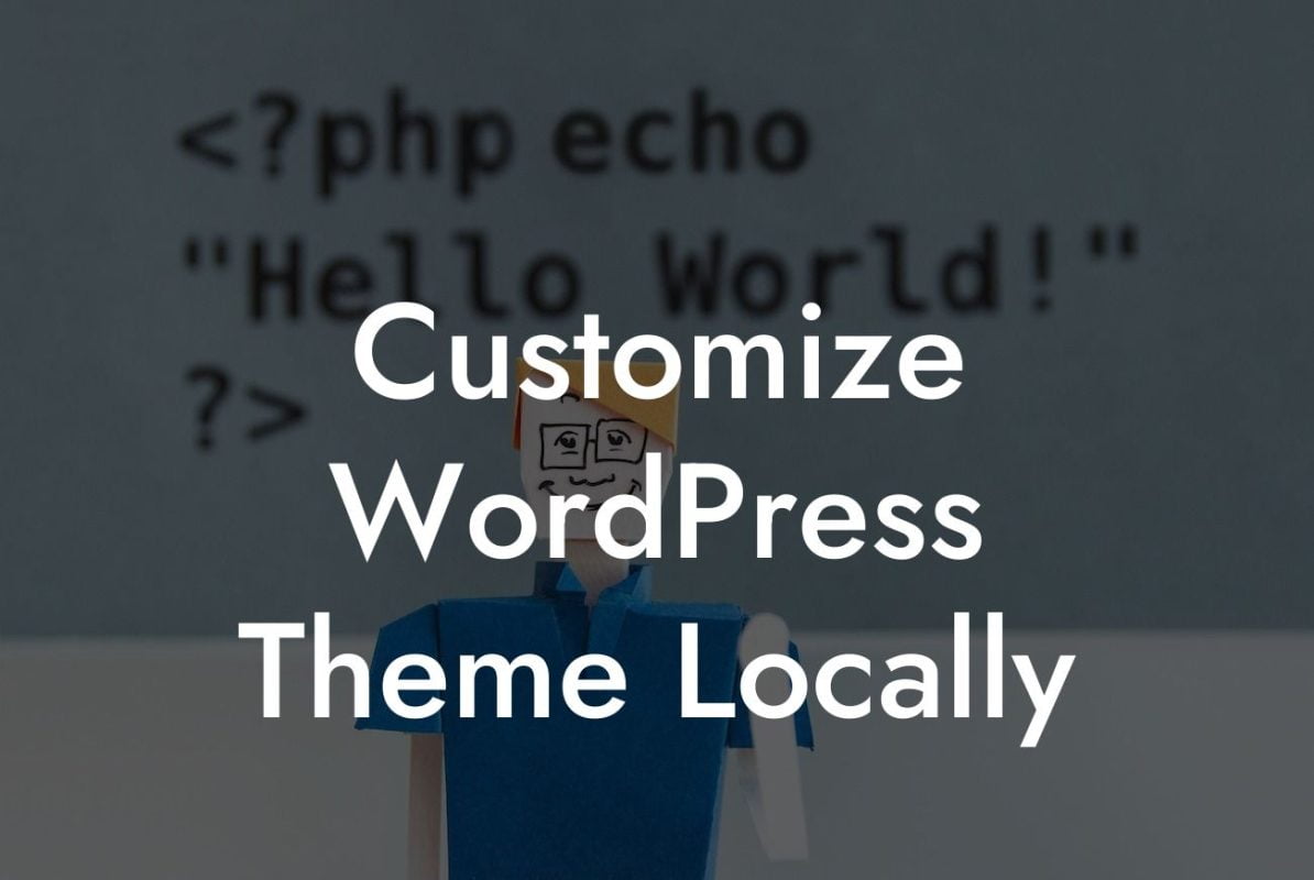 Customize WordPress Theme Locally