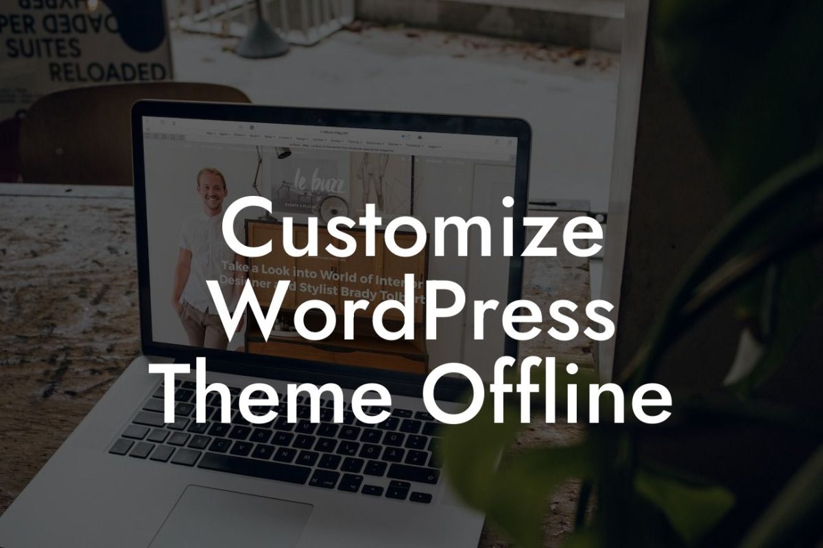 Customize WordPress Theme Offline