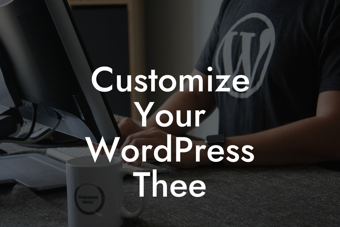 Customize Your WordPress Thee
