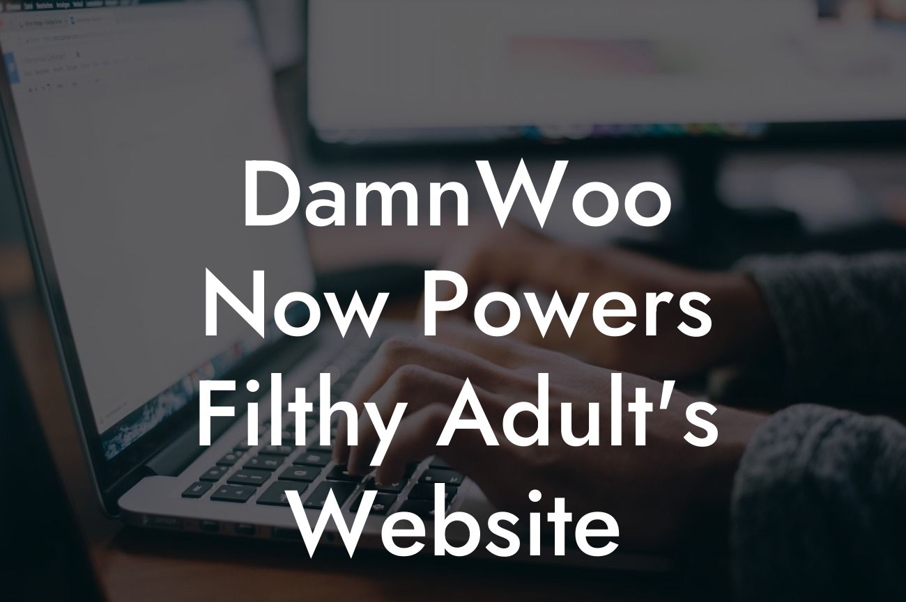 DamnWoo Now Powers Filthy Adult's Website