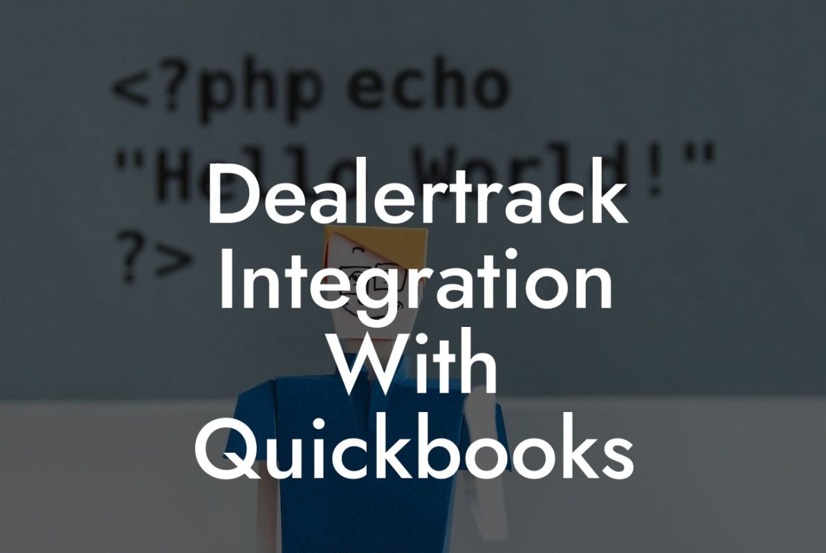 Dealertrack Integration With Quickbooks