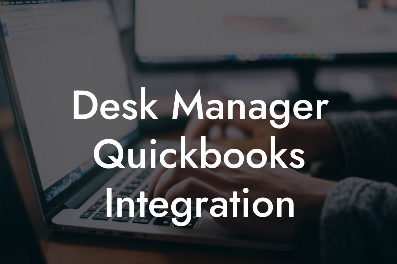 Desk Manager Quickbooks Integration