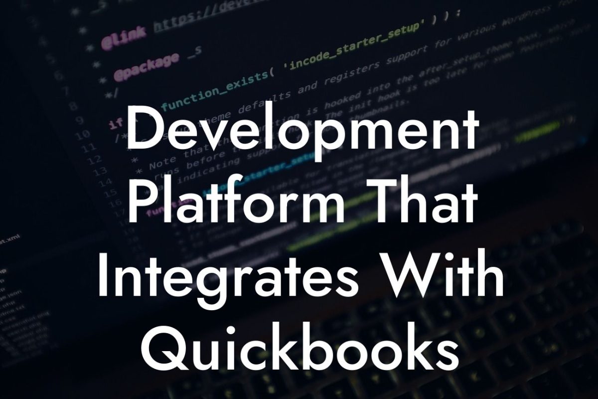 Development Platform That Integrates With Quickbooks