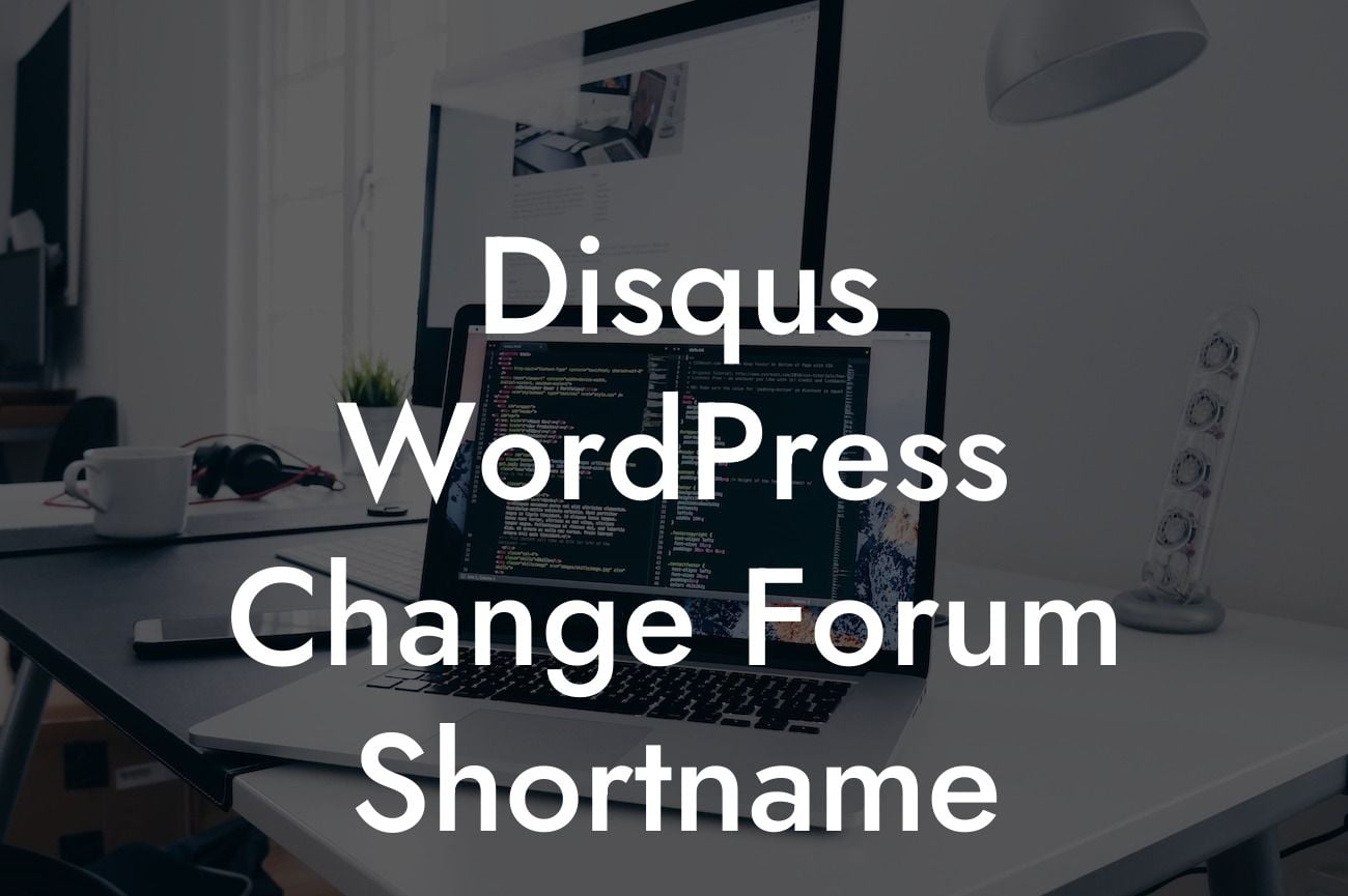 Disqus WordPress Change Forum Shortname