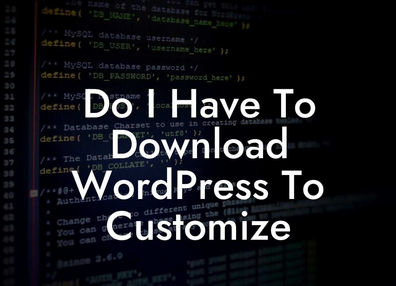 Do I Have To Download WordPress To Customize