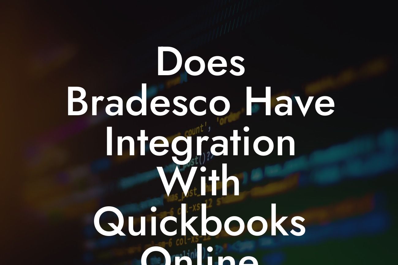 Does Bradesco Have Integration With Quickbooks Online