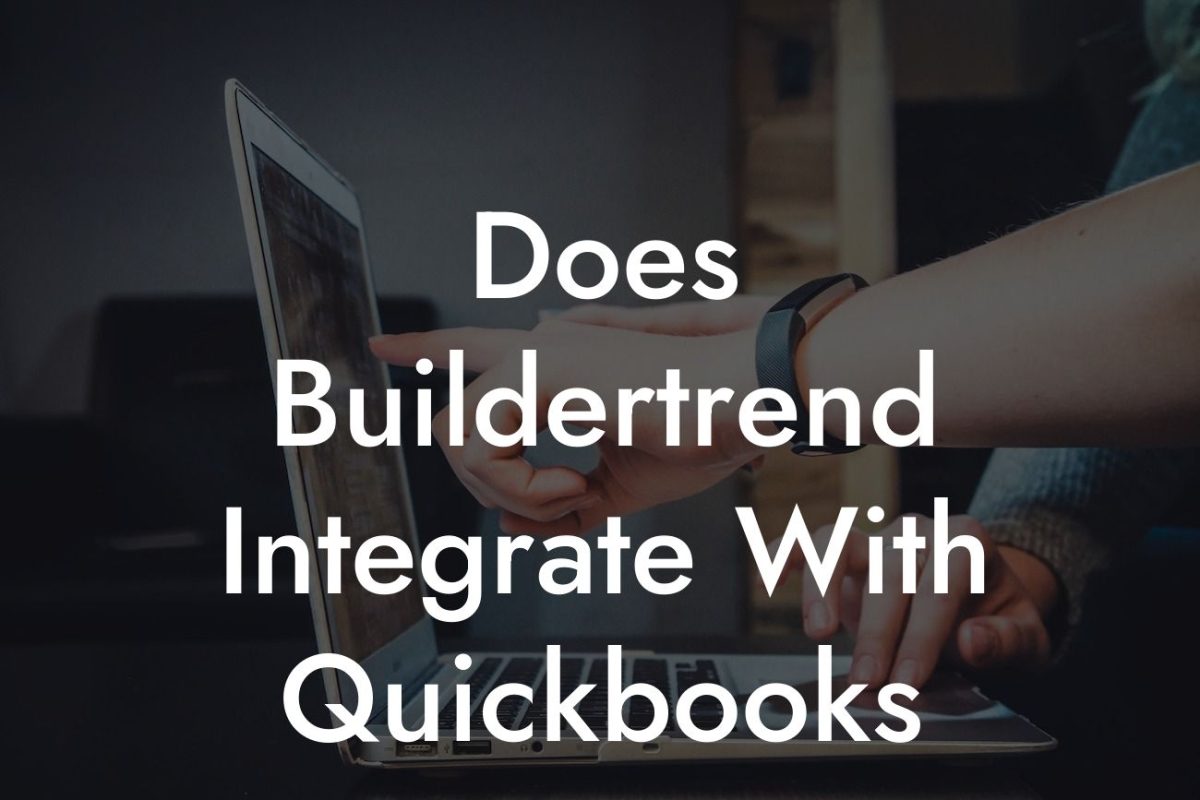 Does Buildertrend Integrate With Quickbooks