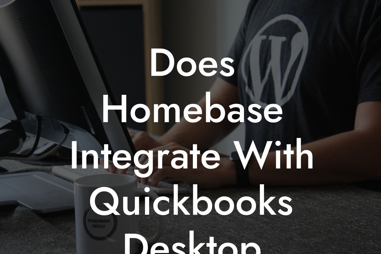 Does Homebase Integrate With Quickbooks Desktop