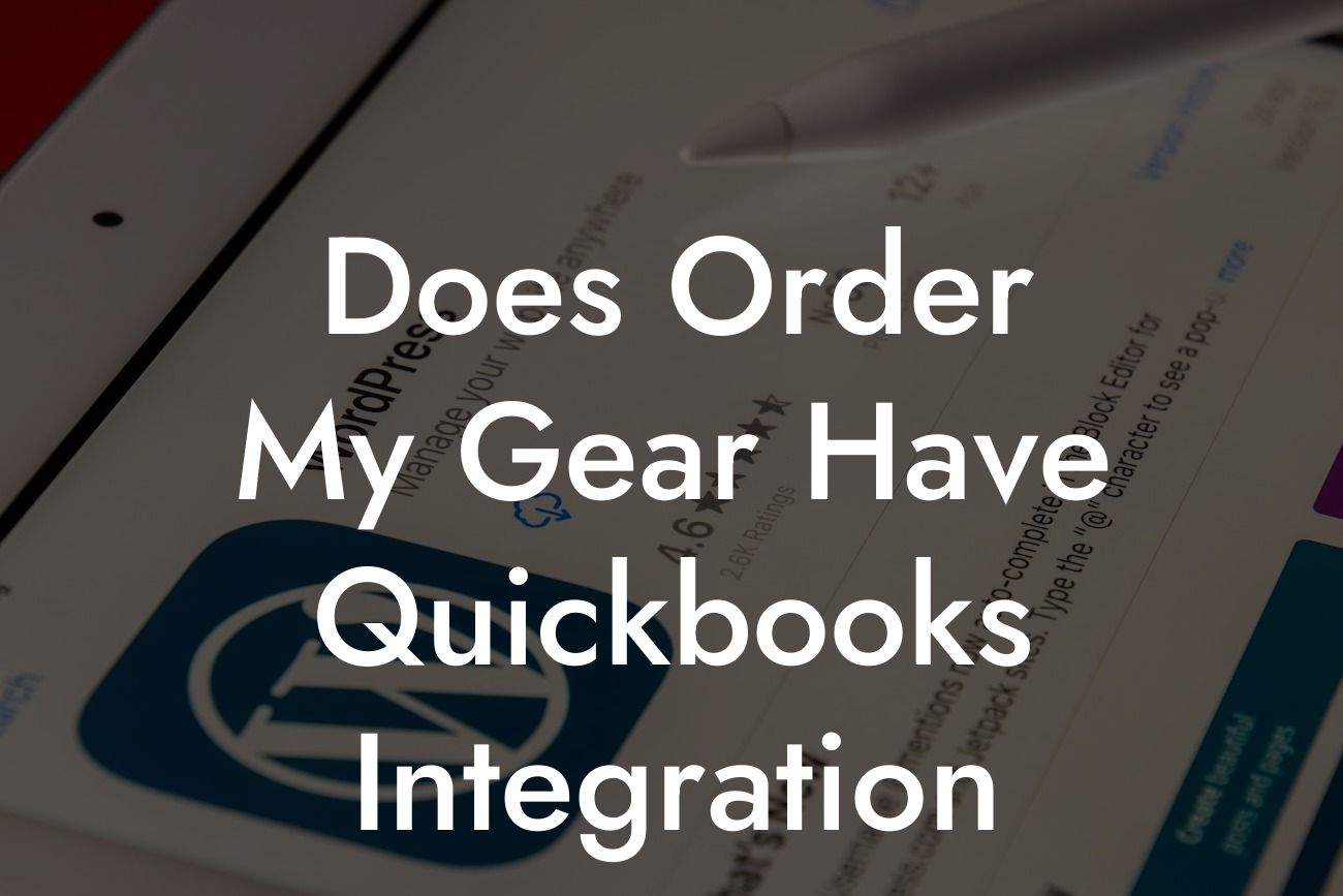 Does Order My Gear Have Quickbooks Integration