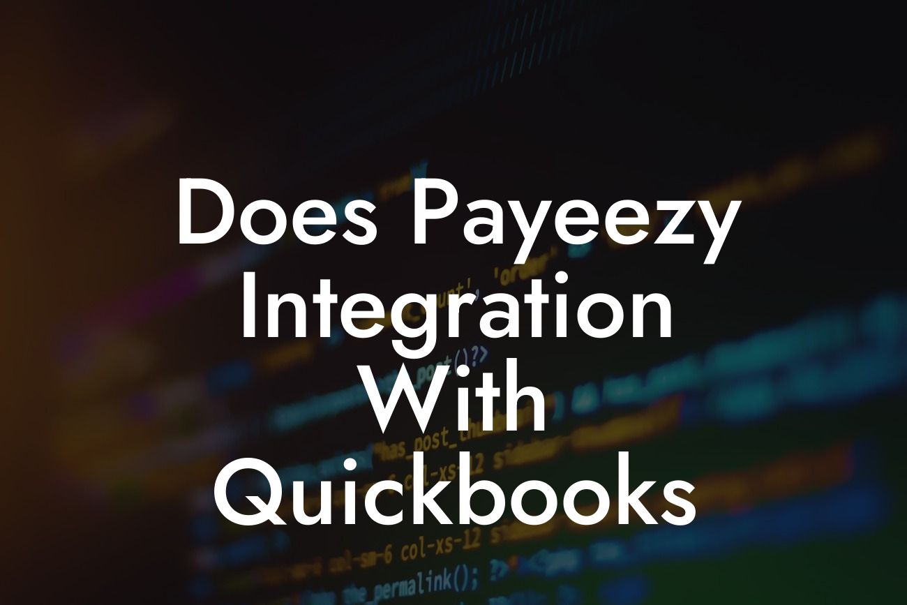 Does Payeezy Integration With Quickbooks