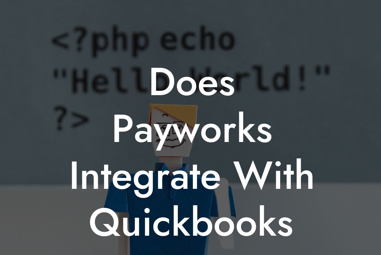 Does Payworks Integrate With Quickbooks