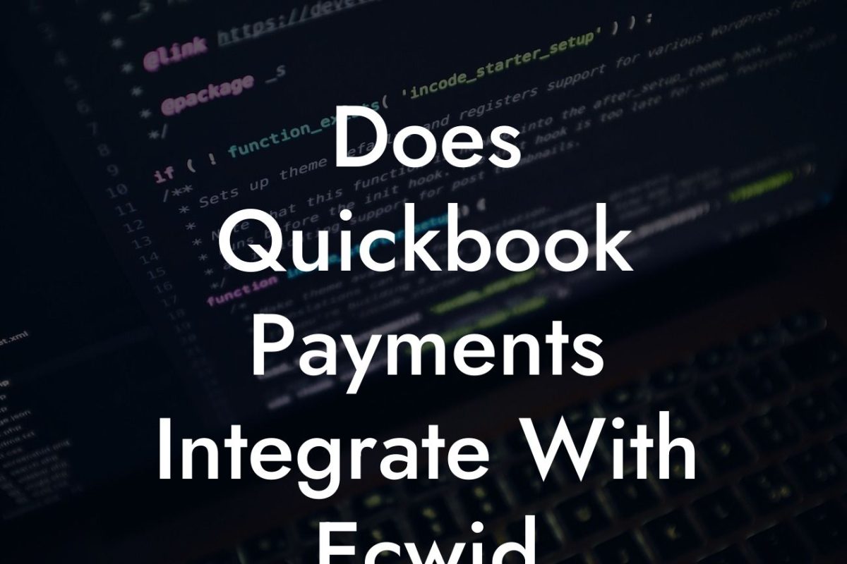 Does Quickbook Payments Integrate With Ecwid