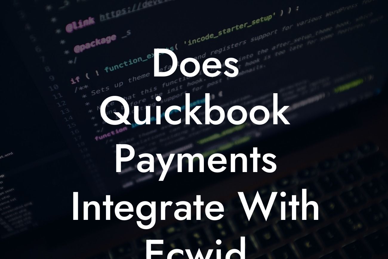 Does Quickbook Payments Integrate With Ecwid