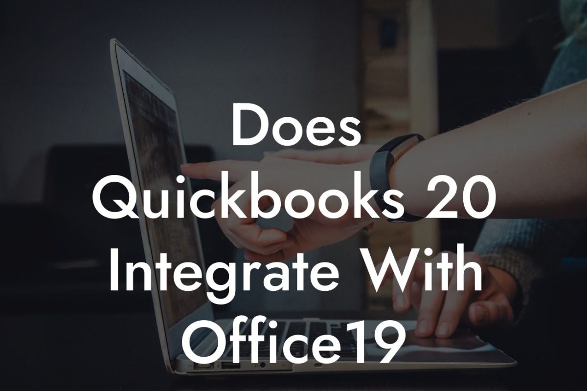 Does Quickbooks 20 Integrate With Office19