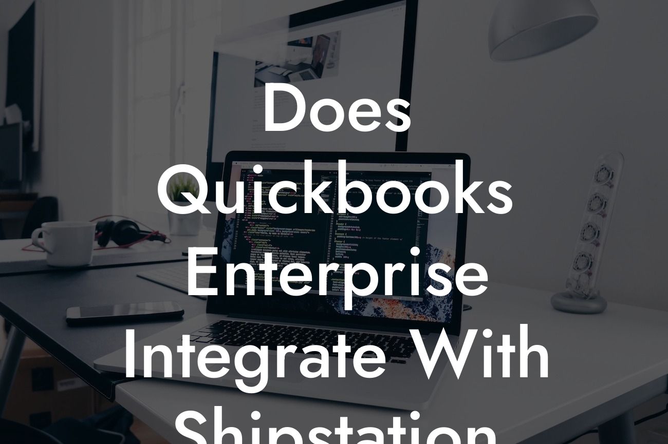 Does Quickbooks Enterprise Integrate With Shipstation