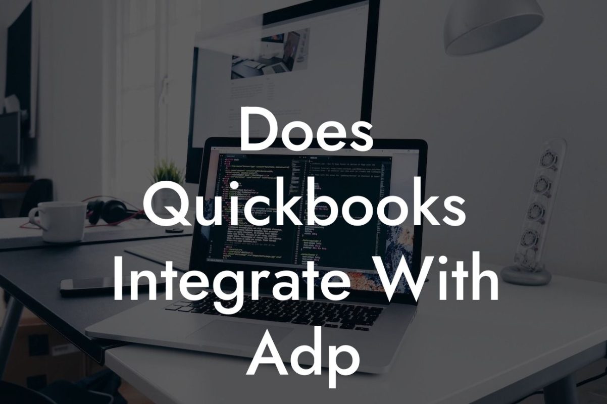 Does Quickbooks Integrate With Adp