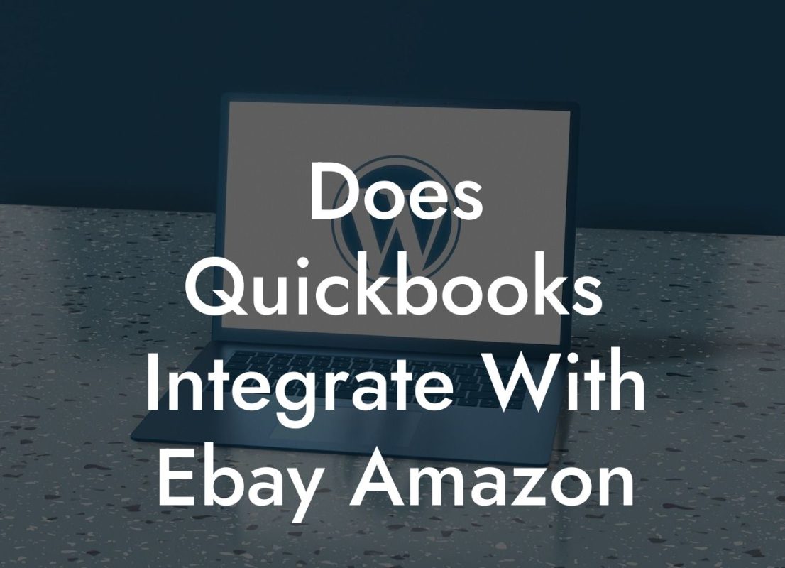 Does Quickbooks Integrate With Ebay Amazon