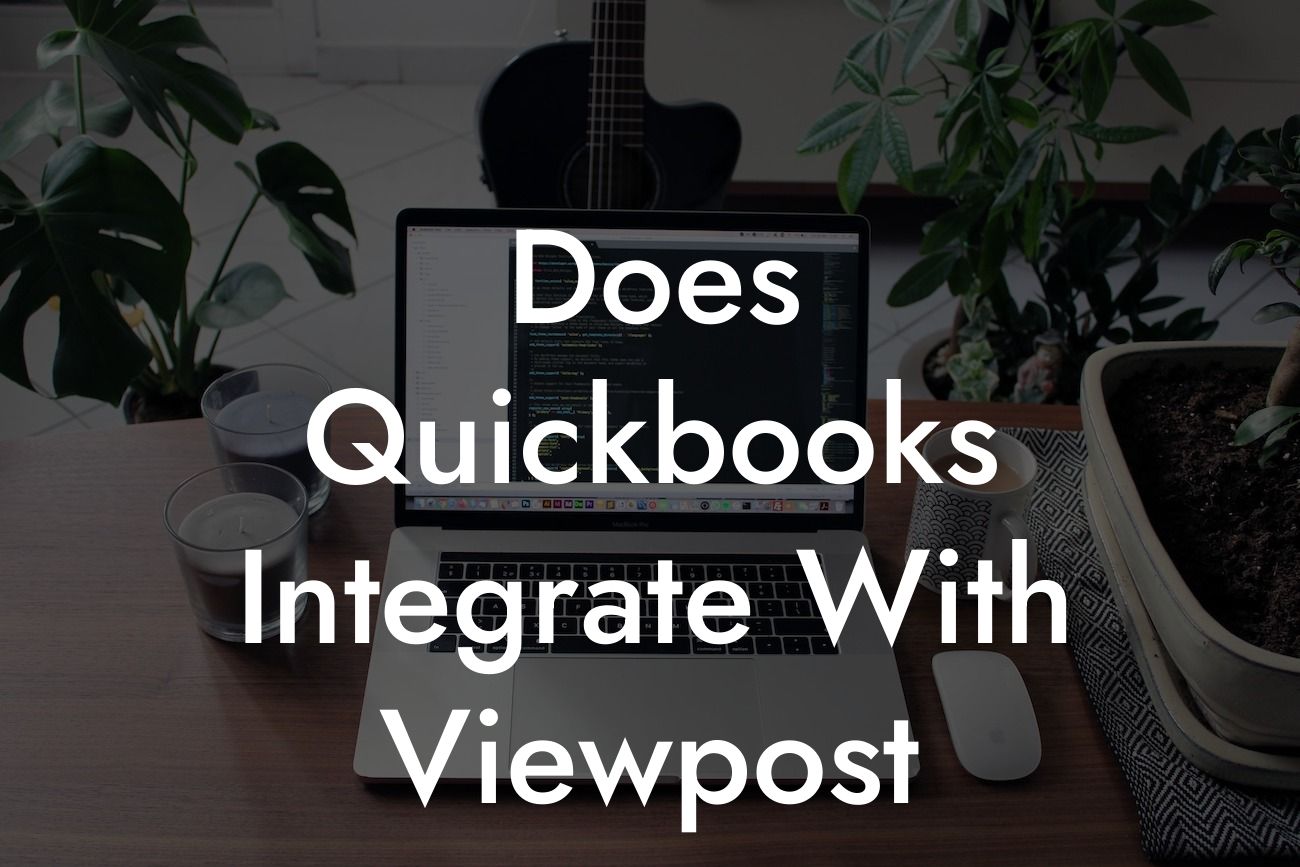 Does Quickbooks Integrate With Viewpost