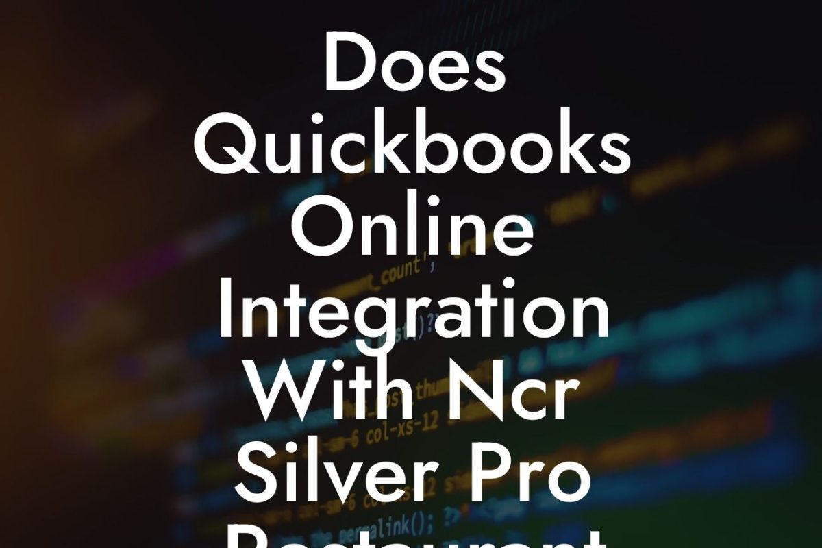 Does Quickbooks Online Integration With Ncr Silver Pro Restaurant Edition