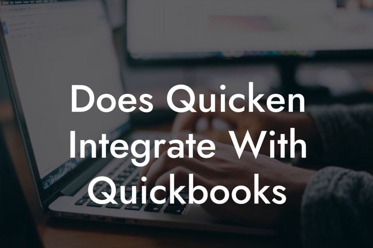 Does Quicken Integrate With Quickbooks