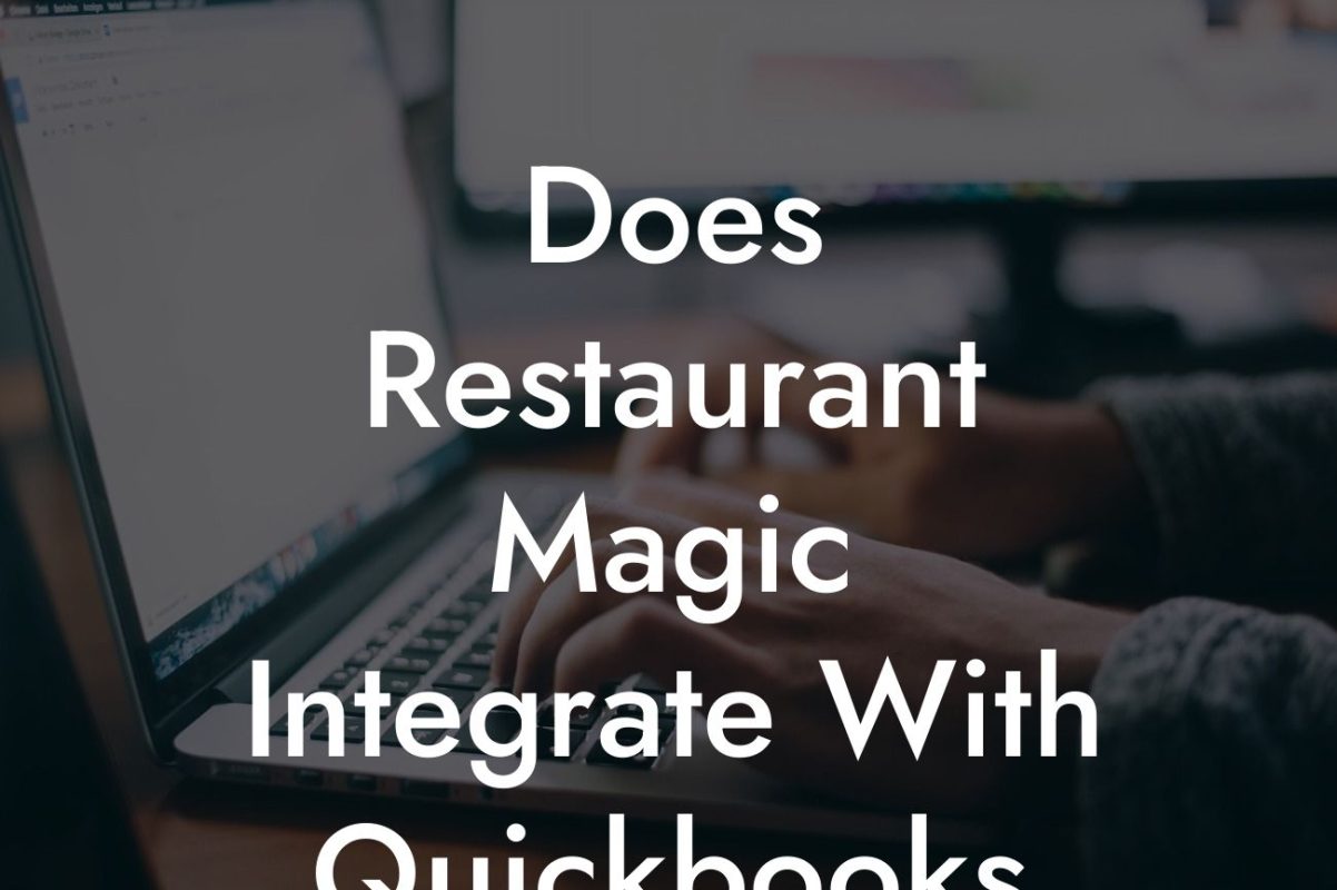 Does Restaurant Magic Integrate With Quickbooks