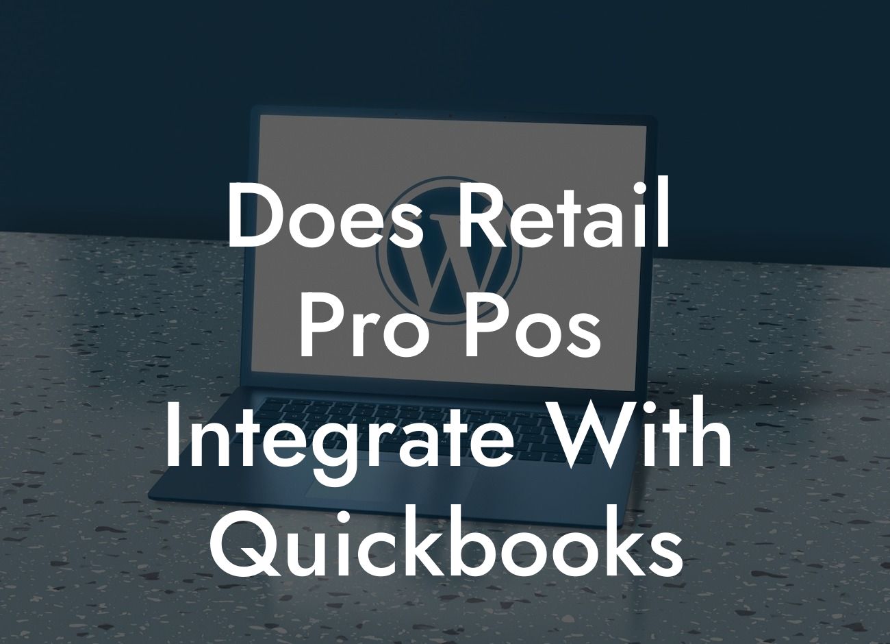 Does Retail Pro Pos Integrate With Quickbooks