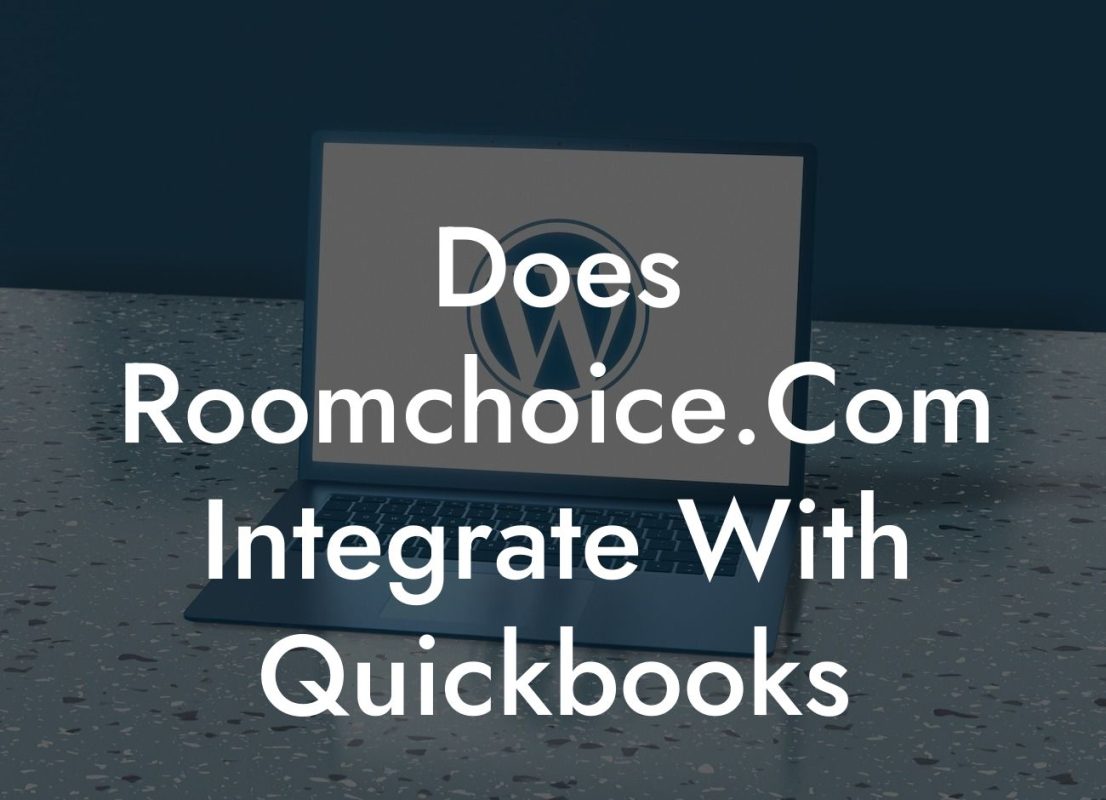 Does Roomchoice.Com Integrate With Quickbooks