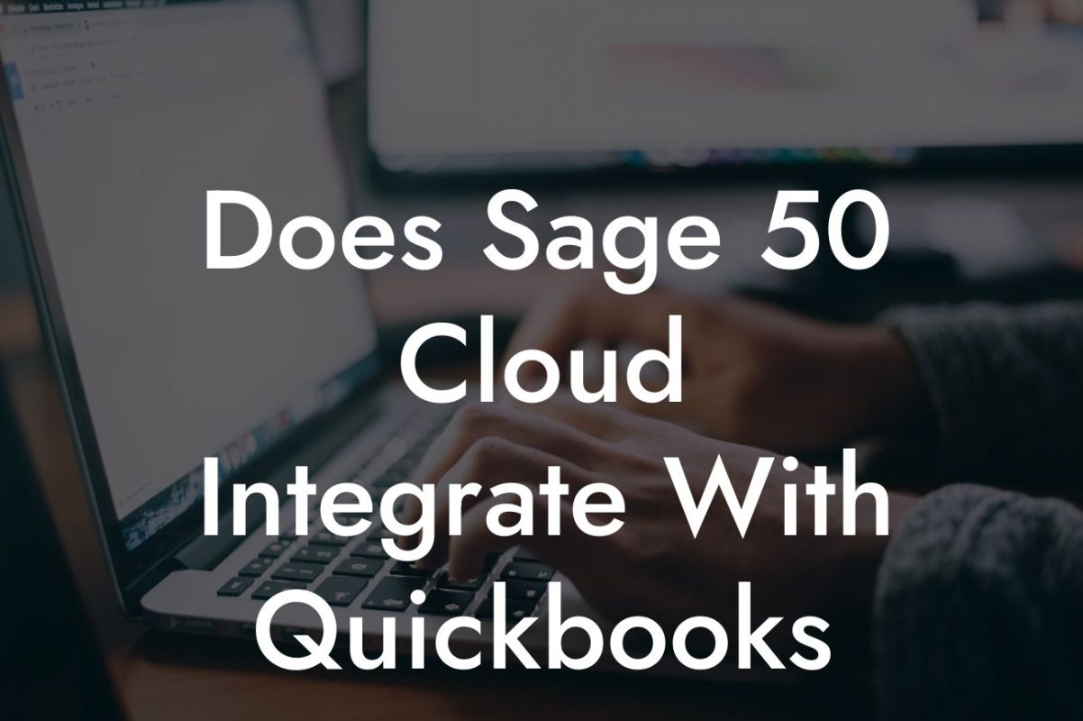 Does Sage 50 Cloud Integrate With Quickbooks