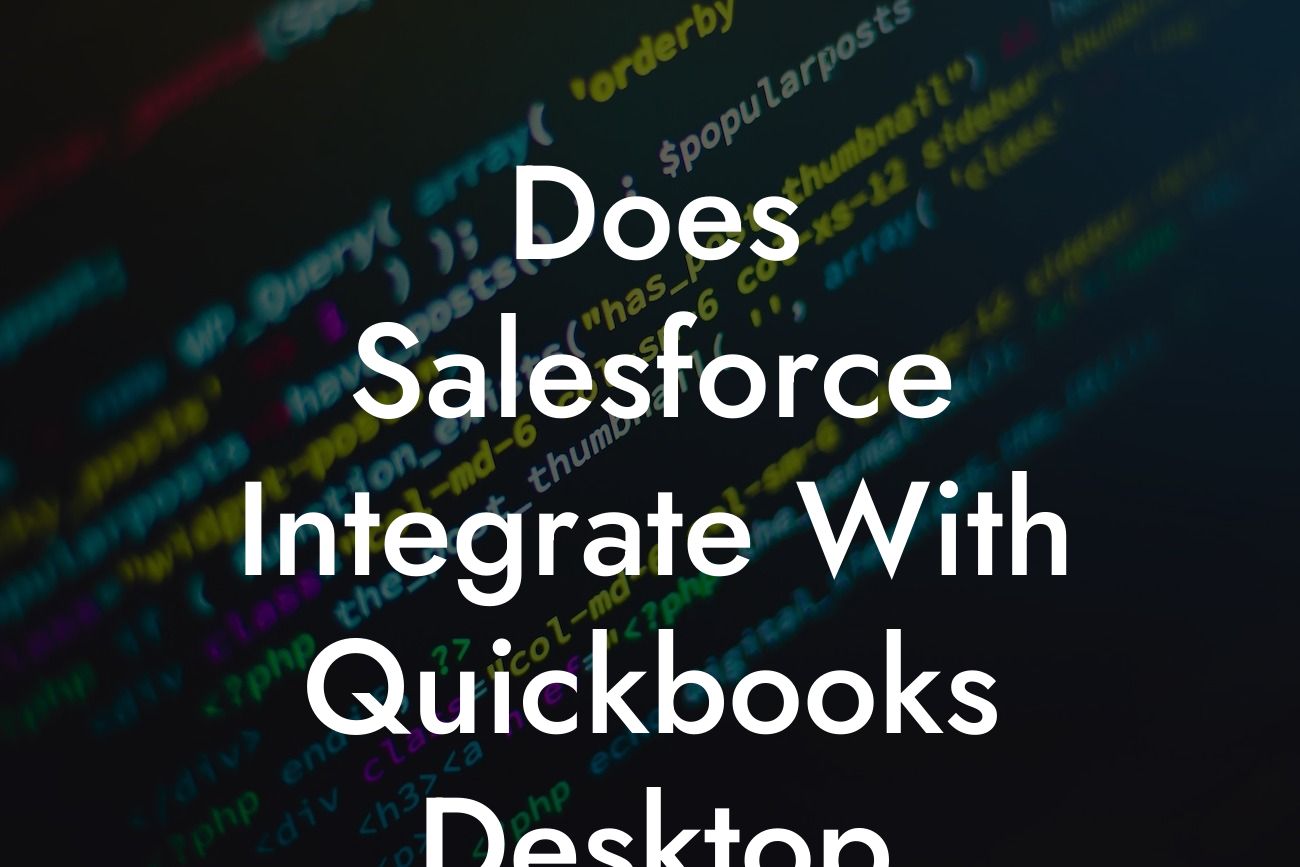 Does Salesforce Integrate With Quickbooks Desktop