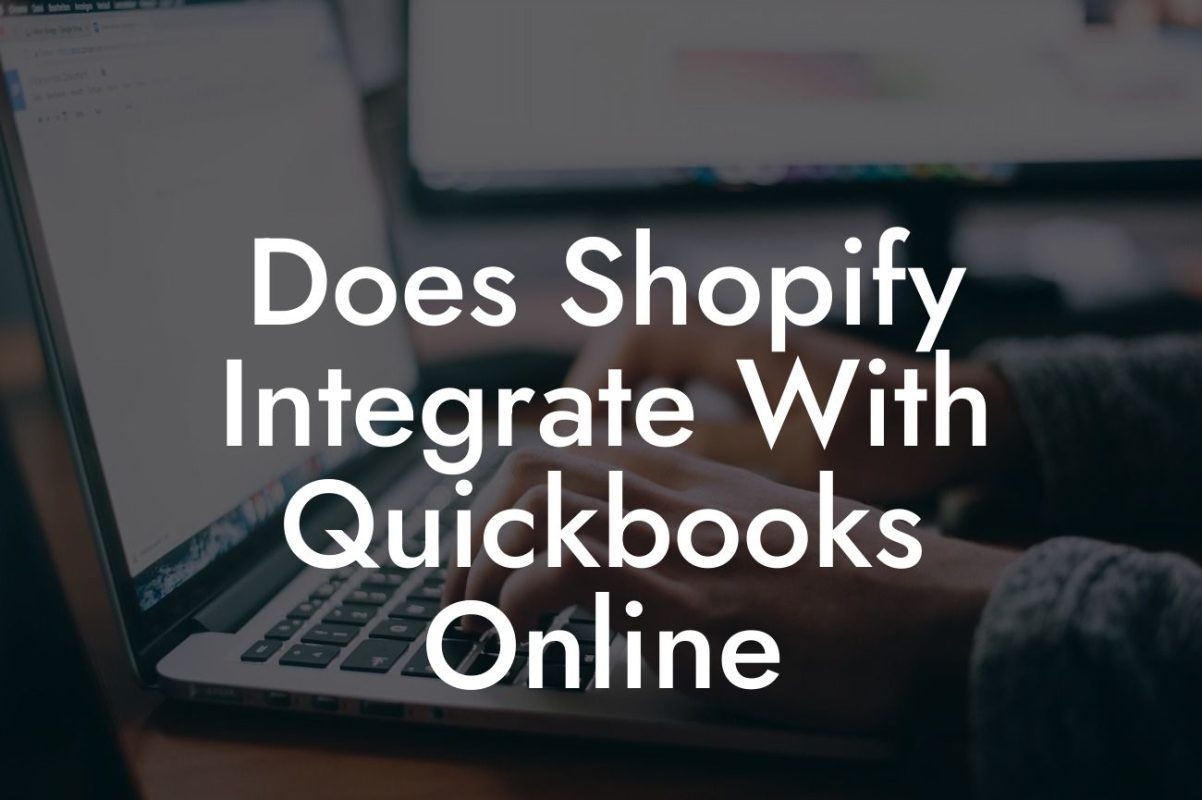 Does Shopify Integrate With Quickbooks Online