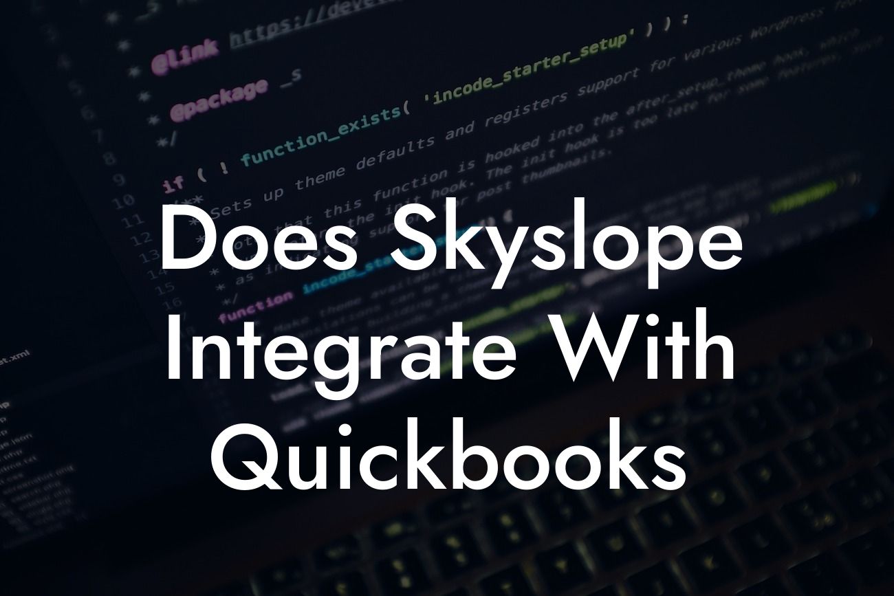 Does Skyslope Integrate With Quickbooks