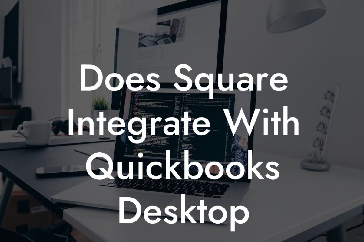 Does Square Integrate With Quickbooks Desktop