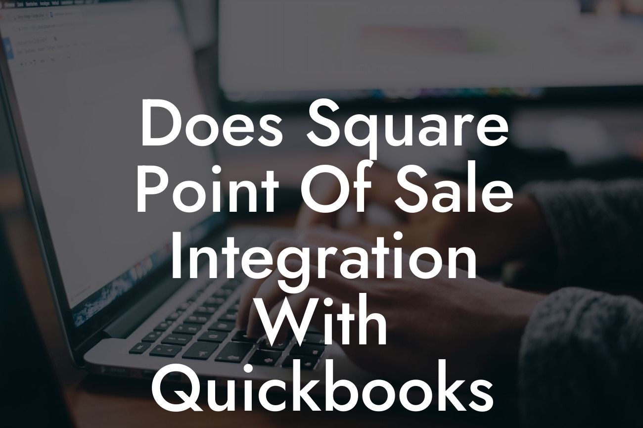 Does Square Point Of Sale Integration With Quickbooks