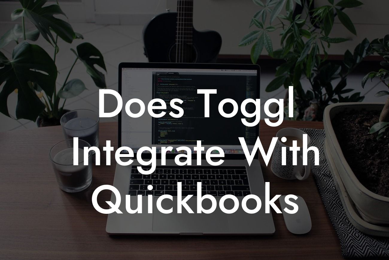 Does Toggl Integrate With Quickbooks