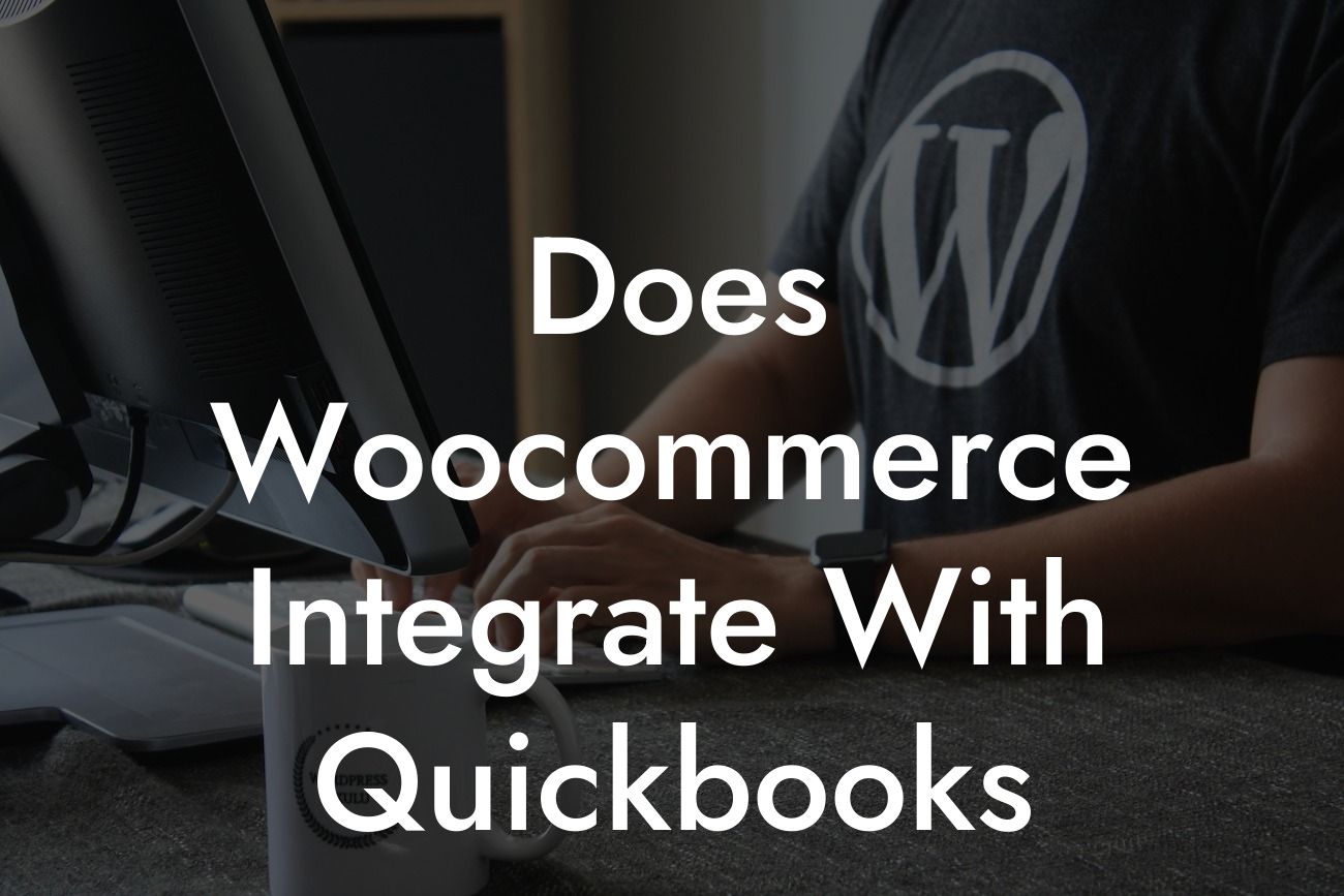 Does Woocommerce Integrate With Quickbooks