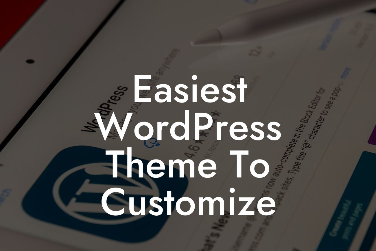 Easiest WordPress Theme To Customize