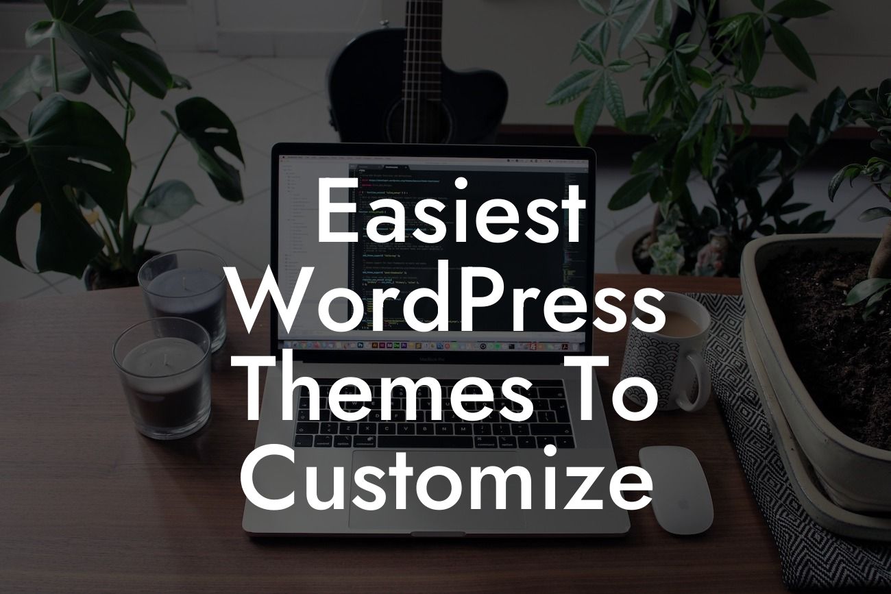 Easiest WordPress Themes To Customize