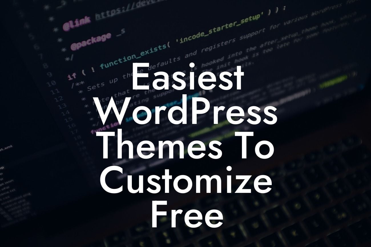 Easiest WordPress Themes To Customize Free