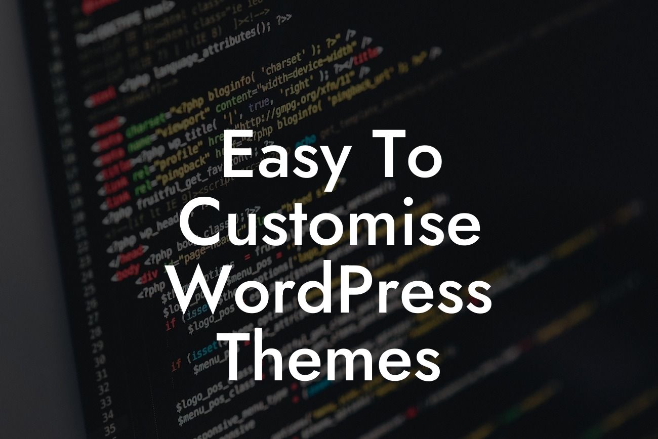 Easy To Customise WordPress Themes