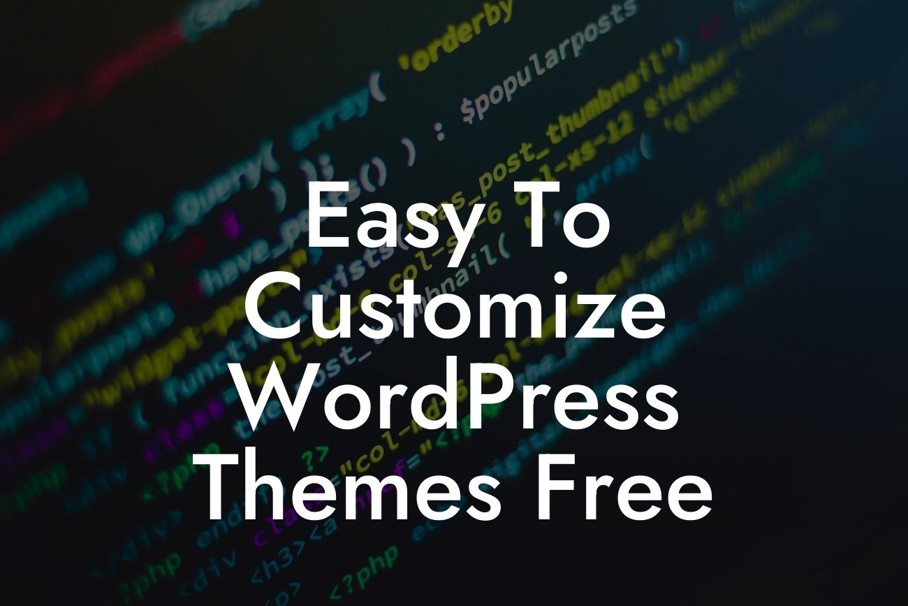 Easy To Customize WordPress Themes Free