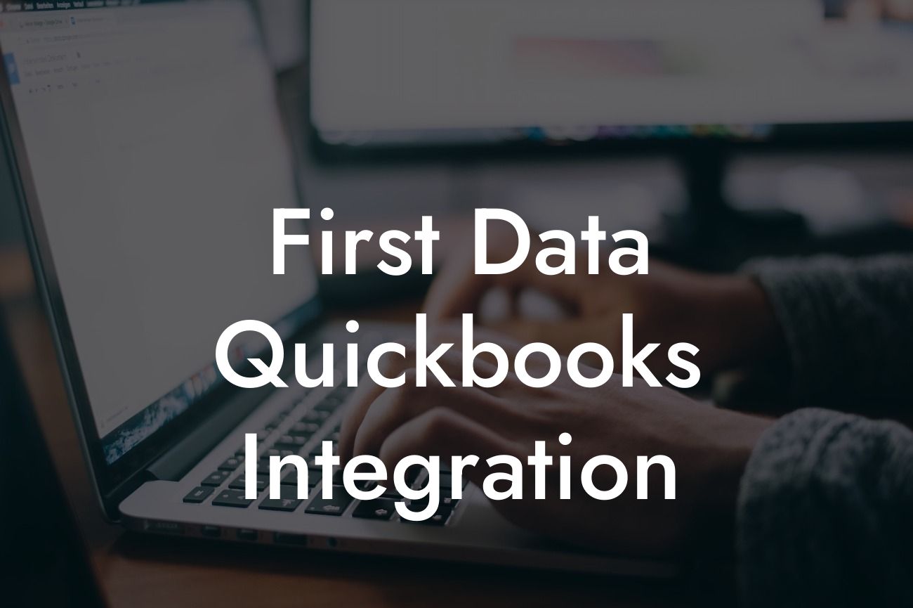 First Data Quickbooks Integration