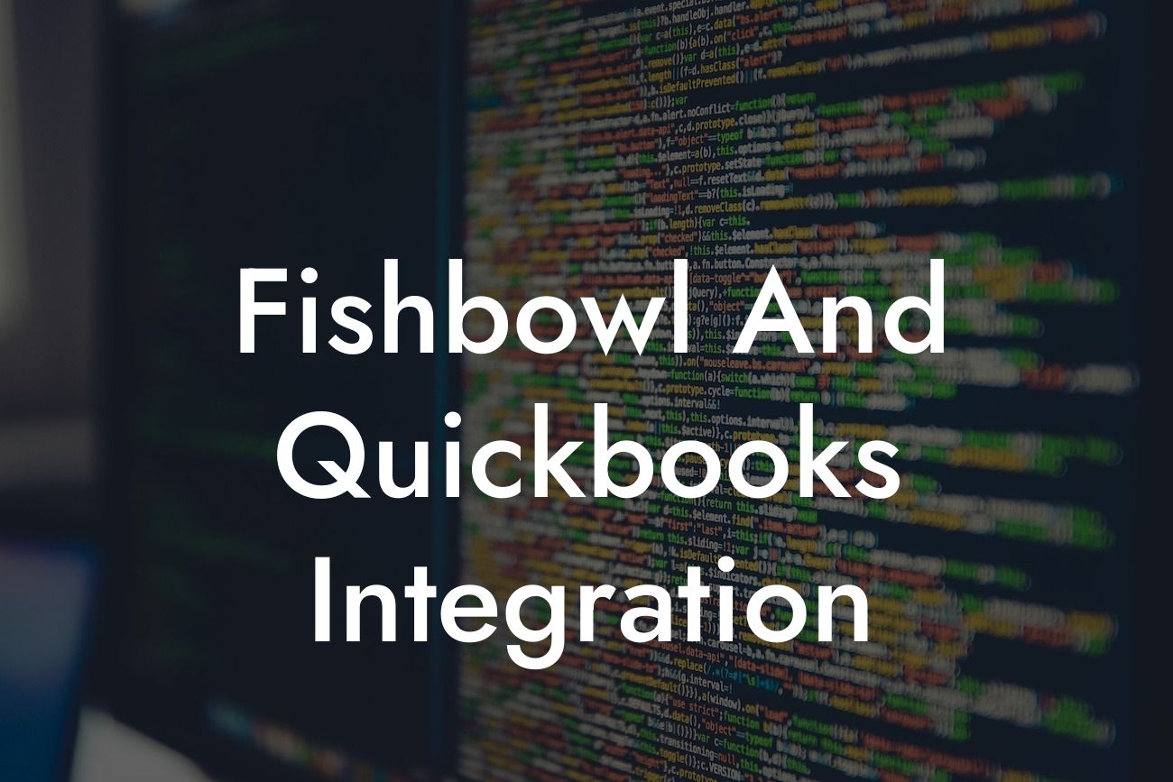 Fishbowl And Quickbooks Integration