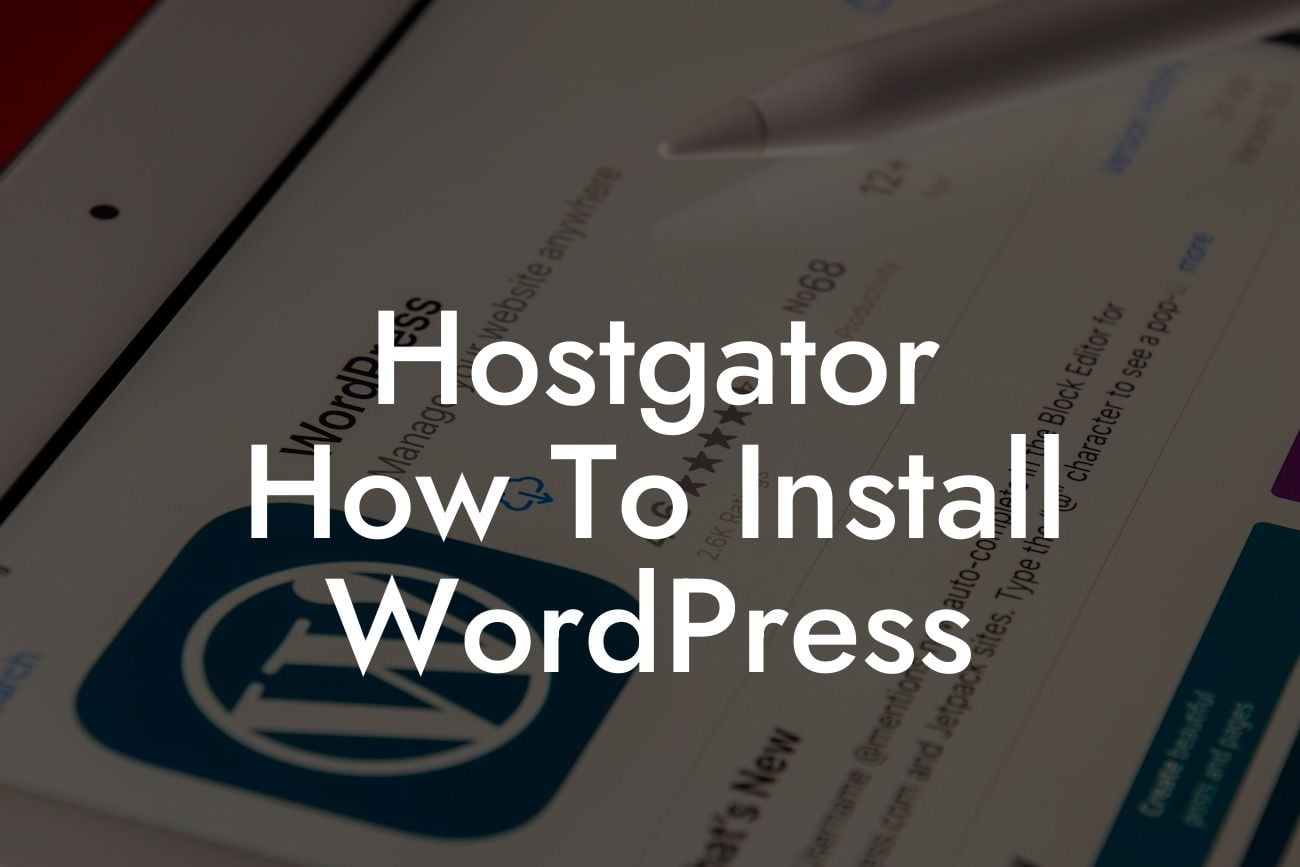 Hostgator How To Install WordPress