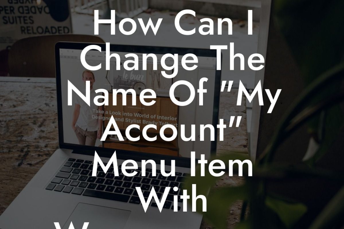 How Can I Change The Name Of "My Account" Menu Item With Woocommerce Avada