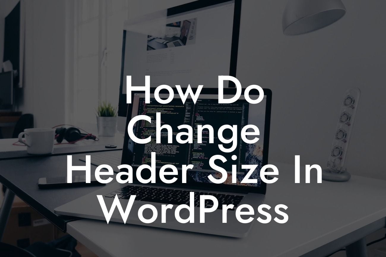How Do Change Header Size In WordPress